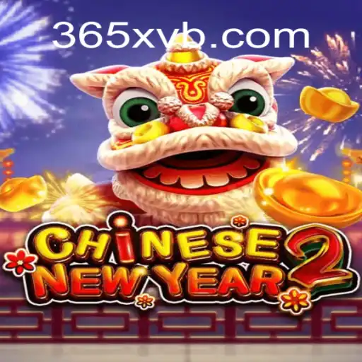 Descubra o Fascinante Jogo CHINESENEWYEAR2 em 365XV.COM